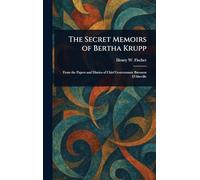 The Secret Memoirs of Bertha Krupp