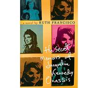 The Secret Memoirs of Jacqueline Kennedy Onassis