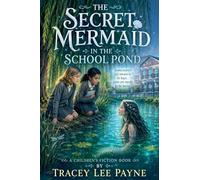 The Secret Mermaid in the School Pond
