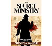 The Secret Ministry: A Sherlock Holmes Novel about the Famous Detective in Victorian London