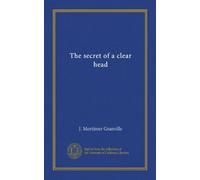 The secret of a clear head