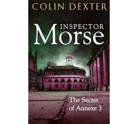 The Secret of Annexe 3 (Inspector Morse Mysteries, 7)