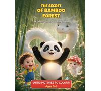 The Secret of Bamboo Forest: A Leo & Friends Coloring Book for Kids Ages 3-6 with 24 Big Simple Pictures of a Brave Panda, a Mushroom Fairy and a Friendly Dragon