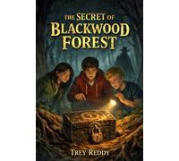 The Secret of Blackwood Forest: Exciting quests for young readers