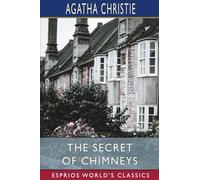 The Secret of Chimneys (Esprios Classics)