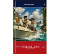 The Secret of Coral Cay: Frank and Joe Hardy Mysteries - A Mystery Adventure