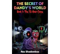 THE SECRET OF DANDY'S WORLD: Book 1: The 72-Hour Curse