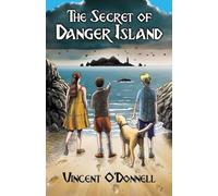The Secret of Danger Island: 2 (The JJD Mysteries)