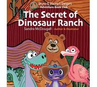 The Secret of Dinosaur Ranch: Bruno & Ronnie's Rangers Adventure Book Club