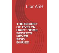 THE SECRET OF EVELYN HART: SOME SECRETS NEVER STAY BURIED