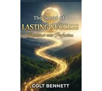 THE SECRET OF LASTING SUCCESS: Persistence over Perfection