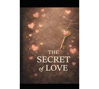 THE SECRET OF LOVE: A Teen Coming-of-Age Story