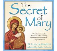 The Secret of Mary by St. Louis De Montfort (2003-01-01)