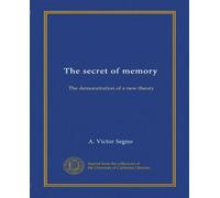 The secret of memory: The demonstration of a new theory