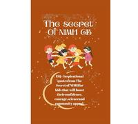 The Secret of NIMH CB: 150+ Inspirational quotesfrom The Secret of NIMHfor kids that will boost theirconfidence, courage,scienceand community appeal.