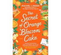 The Secret of Orange Blossom Cake