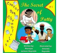 The Secret of Patty: A Likkle Bit A Dis and Some A Dat...... (Crocus Bag Chronicles)