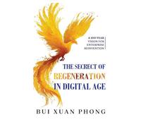 The Secret of Regeneration in the Digital Age: A Board level blueprint for Autonomous Enterprises, AI-Driven Strategy, and Long-Term Competitive Advantage