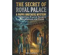 The Secret of Royal Palace: A Pappu Brothers Mystery: A Gripping Tale of Secrets and Suspense for Teens