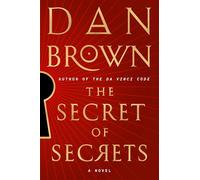 The Secret of Secrets: A Novel: 6 (Robert Langdon)