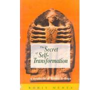 The Secret of Self-transformation: A Synthesis of Tantra and Yoga