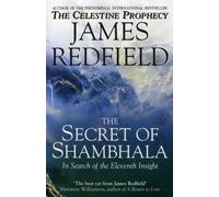 The Secret Of Shambhala: In Search Of The Eleventh Insight