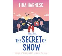 The Secret of Snow: The heartwarming international bestseller and Swedish Book of the Year debut