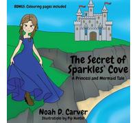 The Secret of Sparkles' Cove: A Princess and Mermaid Tale: 1 (Tales of Tidehaven)