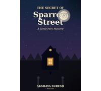 THE SECRET OF SPARROW STREET (The Jamie Park Mysteries)