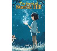 The Secret of Starfall Hill Children’s Fantasy Chapter Book: Kids Adventure Story, Magical Starstone Quest, Talking Fox, Courage Hope Birthday Gift