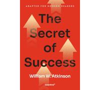 The Secret of Success: Adapted for Modern Readers