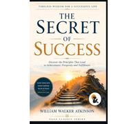 The Secret of Success William Walker Atkinson Sasa Classic Series Hardback Edition 2026