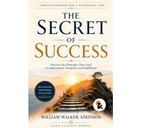 The Secret of Success William Walker Atkinson Sasa Classic Series Paperback Edition 2026