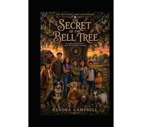 The Secret of the Bell Tree (The Belltown Farm Adventures)