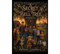 The Secret of the Bell Tree (The Belltown Farm Adventures)