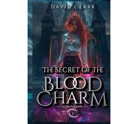 The Secret of the Blood Charm (Coven Cove Academy)