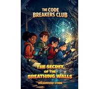 The Secret of the Breathing Walls: 1 (The Code Breakers Club)