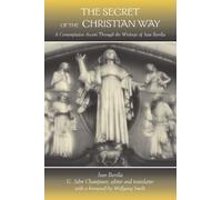The Secret of the Christian Way: A Contemplative Ascent Through the Writings of Jean Borella (Suny Series in Western Esoteric Traditions)