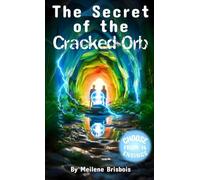 The Secret of the Cracked Orb: An Interactive Adventure