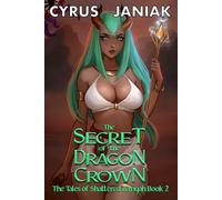 The Secret of the Dragon Crown: A Haremlit Space Fantasy Adventure (The Tales of Shattered Zemyah)