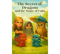 The Secret of the Dragons and the Magic of Calm: Learning to train Fear and Anger