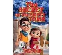 The Secret of the Empty Tomb
