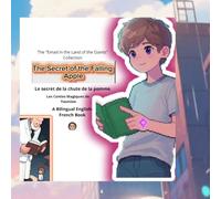The Secret of the Falling Apple: Le secret de la chute de la pomme (The "Emad in the Land of the Giants" Collection)
