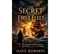 THE SECRET OF THE FIRST FLEET (THE HIDDEN EMPIRE SERIES)