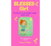 The Secret of the Garden Letters-Madeline: (God's Love) (Blessed Girl Mystery Series)