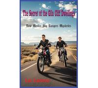 The Secret of the Gila Cliff Dwellings: 1 (New Mexico Rangers Mystery)