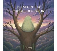 The Secret of the Golden Book (The Gentle Rhythm Series)