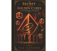 The Secret of the Golden Cubes: A Tale of Power, Destiny, and the Fall of Light