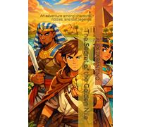 The Secret of the Golden Nile: An adventure among pharaohs, riddles, and lost legends