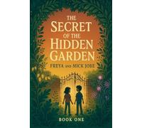 The Secret of the Hidden Garden